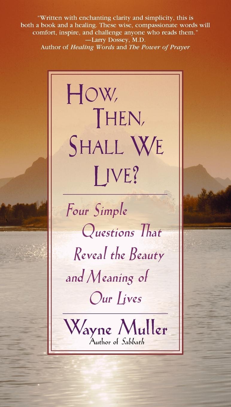 Cover: 9780553375053 | How Then, Shall We Live? | Wayne Muller | Taschenbuch | Englisch