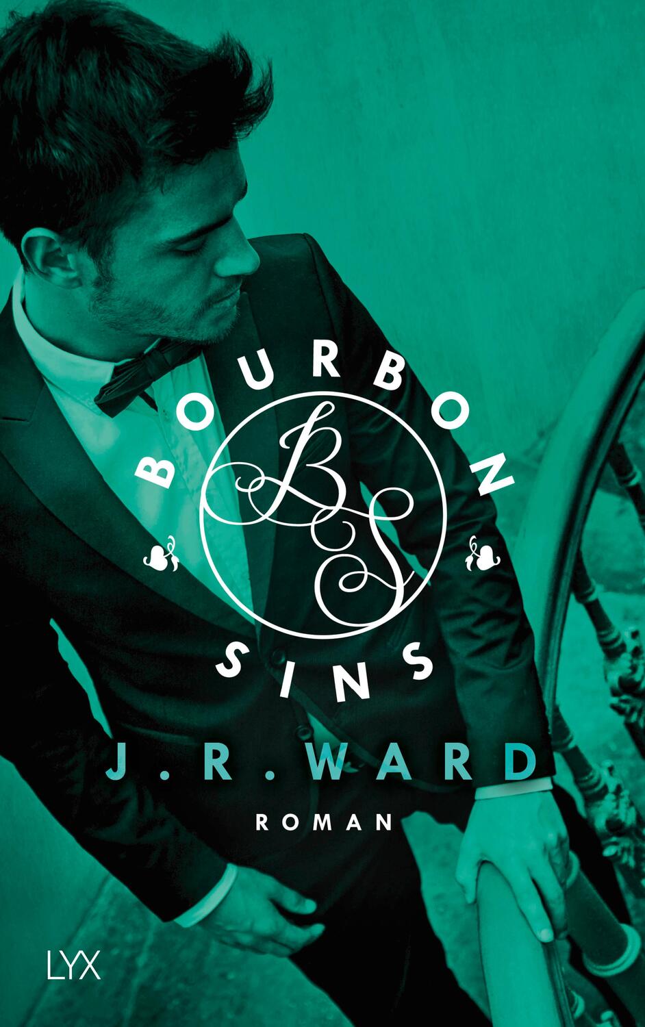 Cover: 9783736304017 | Bourbon Sins 02 | J. R. Ward | Taschenbuch | Bourbon Kings | 544 S.