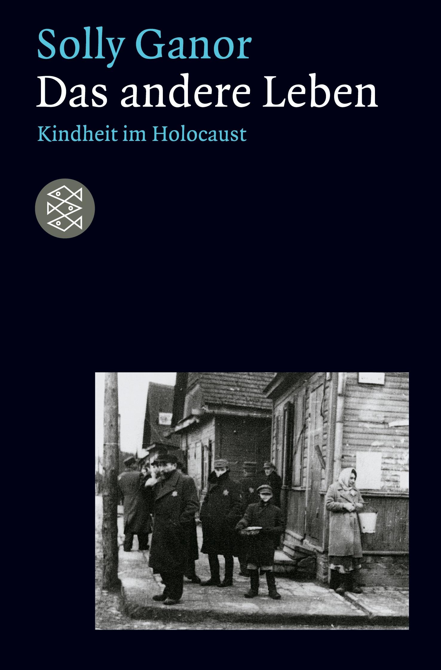 Cover: 9783596135493 | Das andere Leben | Kindheit im Holocaust | Solly Ganor | Taschenbuch