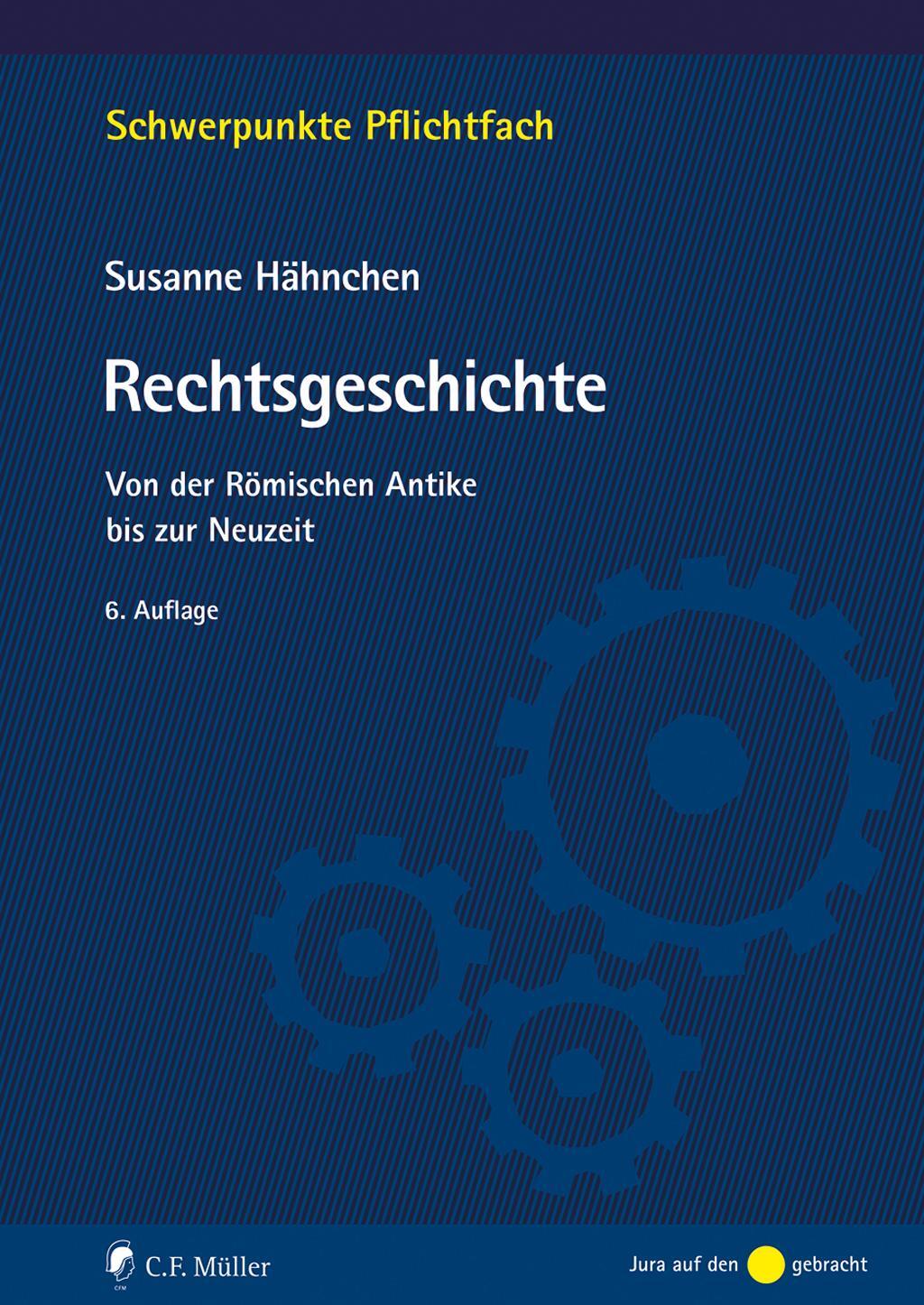 Cover: 9783811457393 | Rechtsgeschichte | Von der Römischen Antike bis zur Neuzeit | Hähnchen