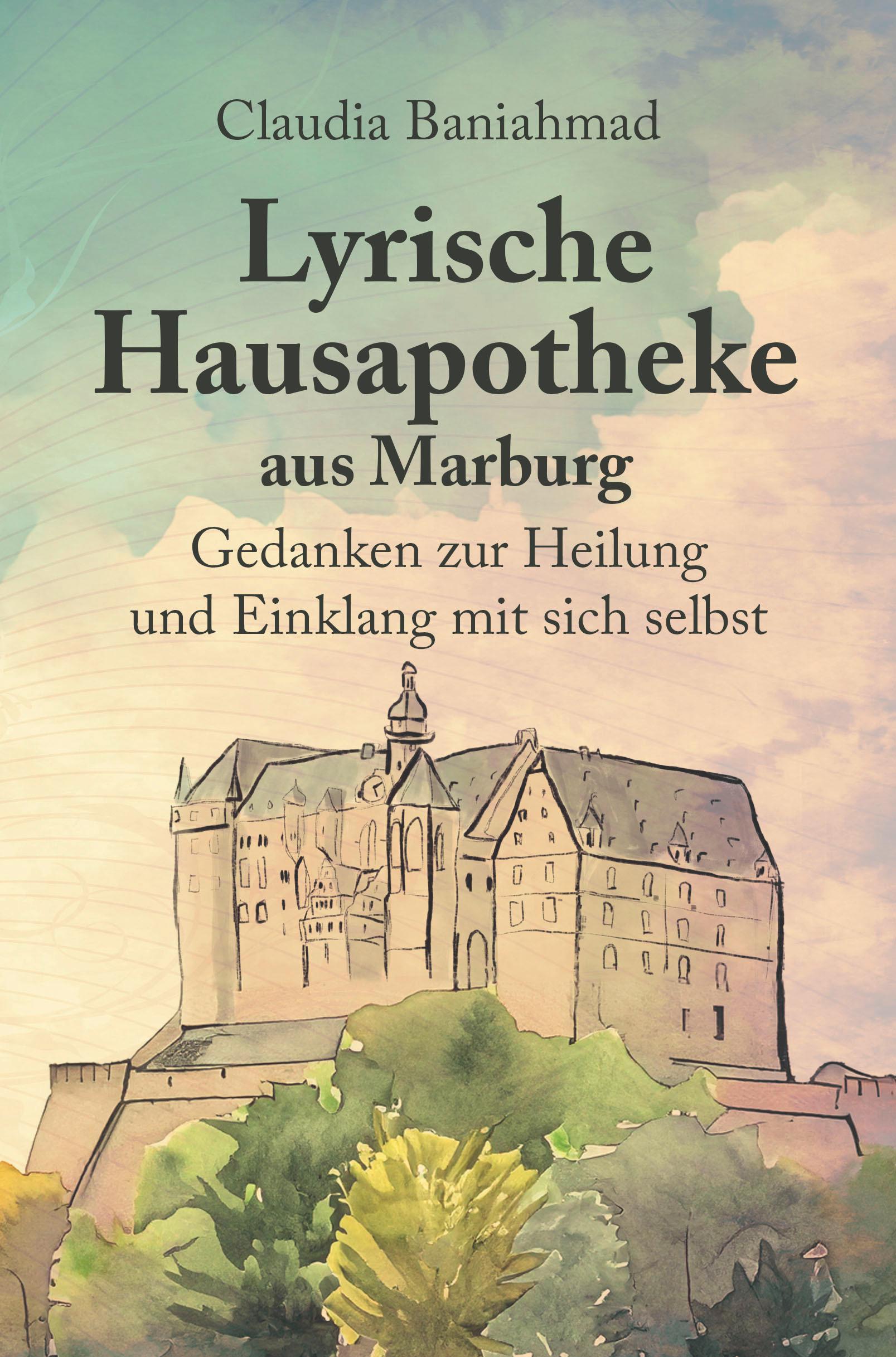 Cover: 9783967532012 | Lyrische Hausapotheke aus Marburg | Claudia Baniahmad | Buch | 99 S.