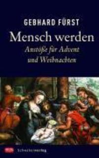 Cover: 9783796613548 | Mensch werden | Anstöße für Advent und Weihnachten | Gebhard Fürst