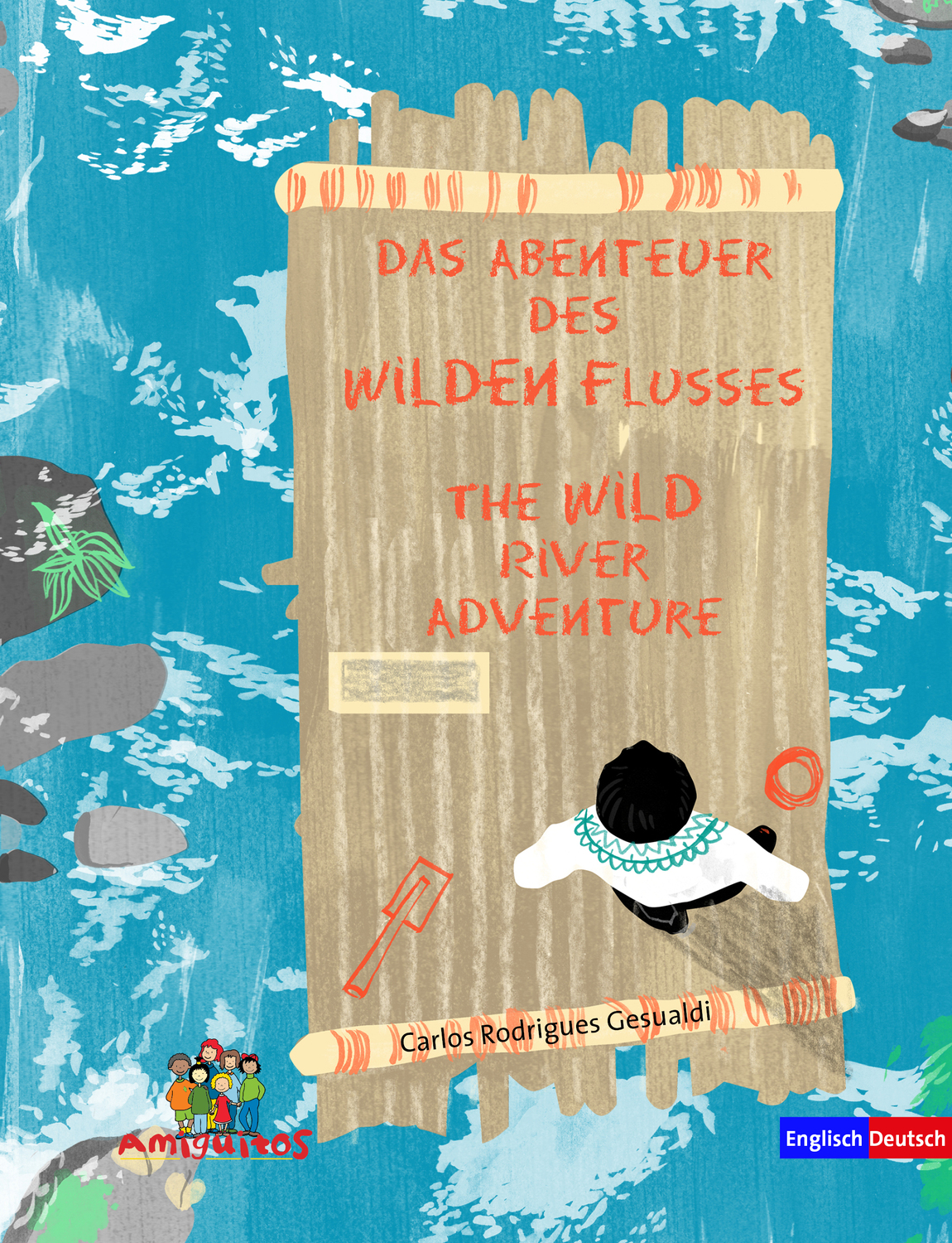 Cover: 9783943079319 | Das Abenteuer des Wilden Flusses - The WILD river adventure | Dt/engl