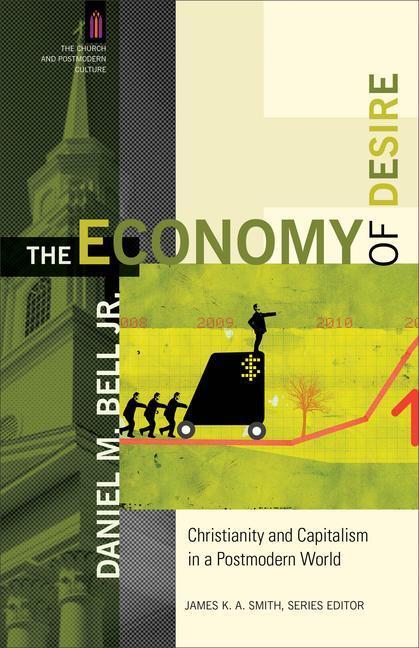 Cover: 9780801035739 | The Economy of Desire - Christianity and Capitalism in a Postmodern...