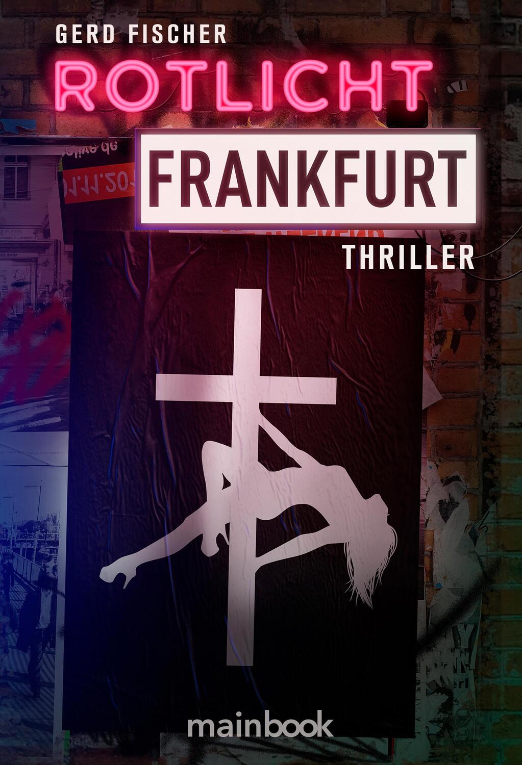 Cover: 9783947612567 | Rotlicht Frankfurt | Thriller | Gerd Fischer | Taschenbuch | Deutsch