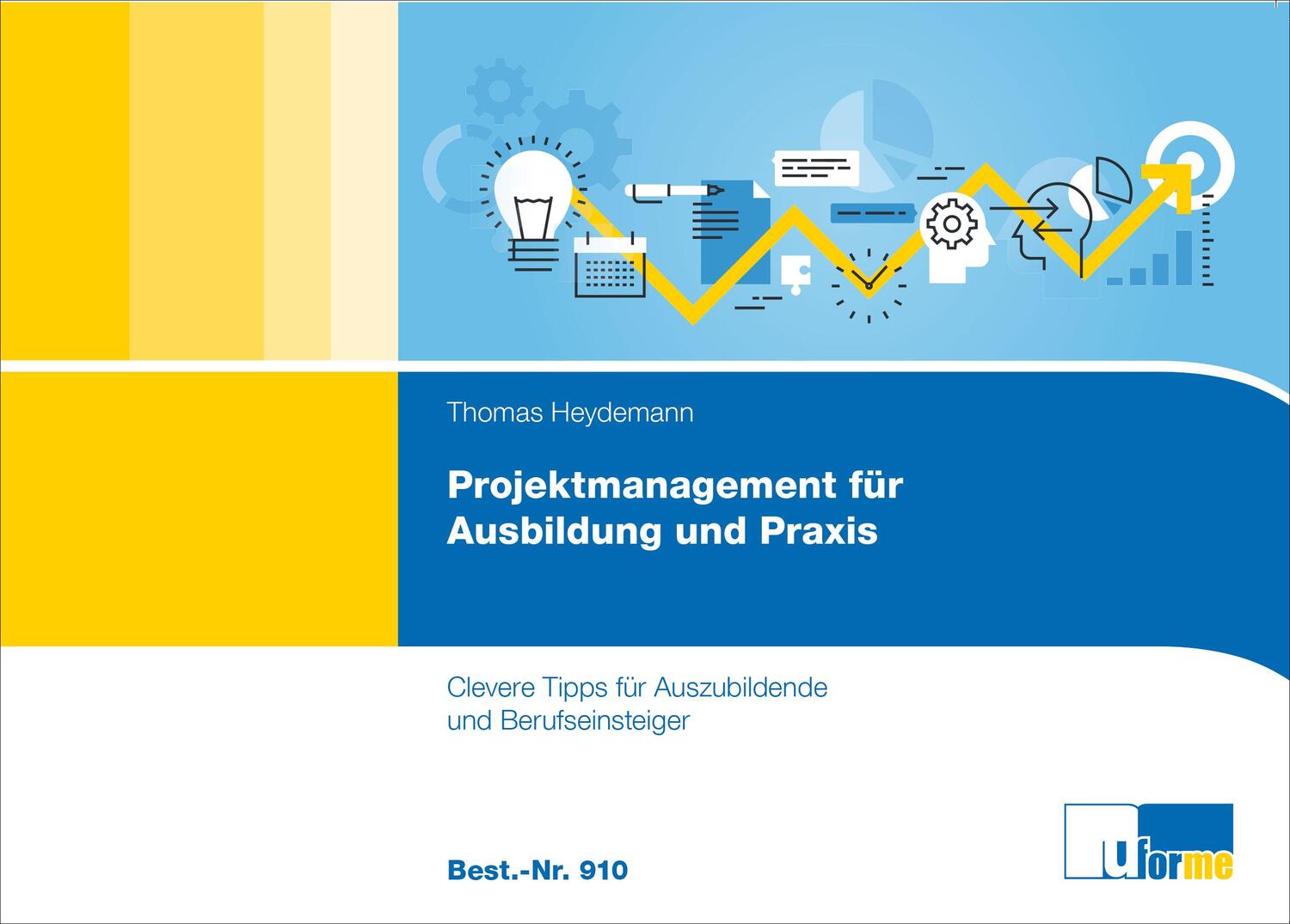 Cover: 9783955329105 | Projektmanagement für Ausbildung und Praxis | Thomas Heydemann | Buch