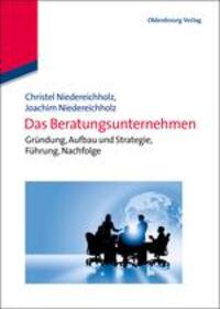 Cover: 9783486588378 | Das Beratungsunternehmen | Joachim Niedereichholz (u. a.) | Buch