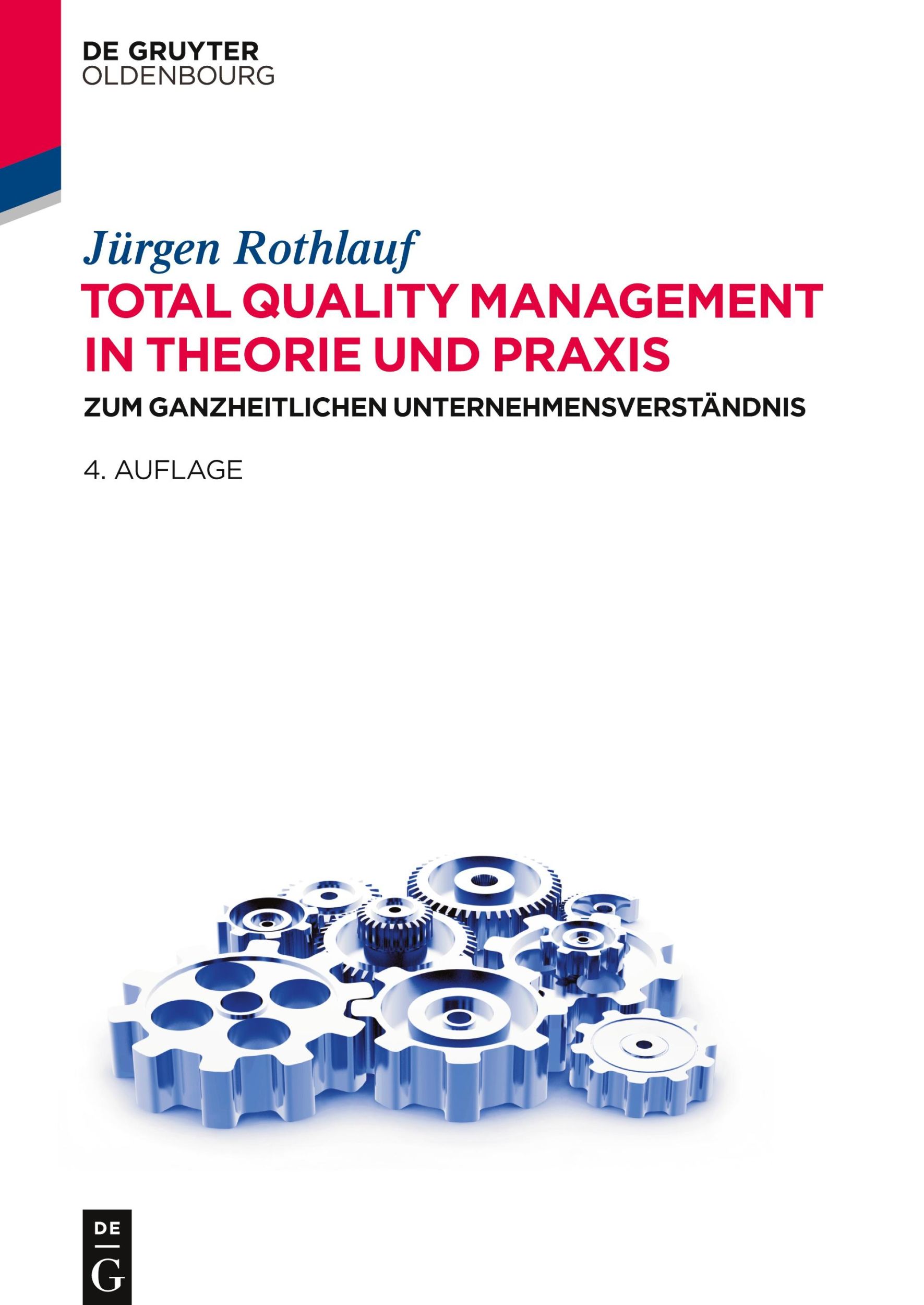 Cover: 9783486763799 | Total Quality Management in Theorie und Praxis | Jürgen Rothlauf