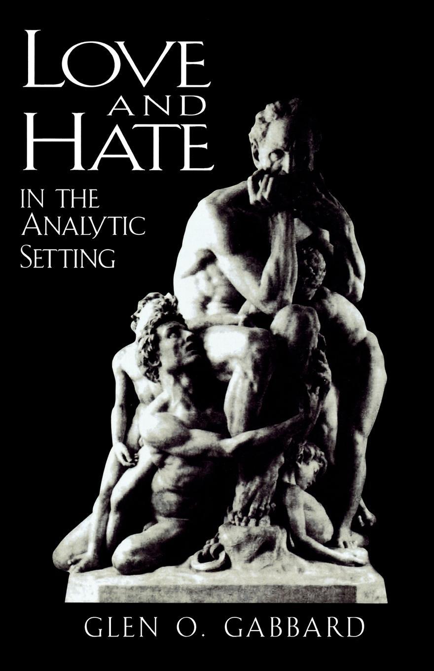Cover: 9780765702913 | Love and Hate in the Analytic Setting | Glen O. Gabbard | Taschenbuch