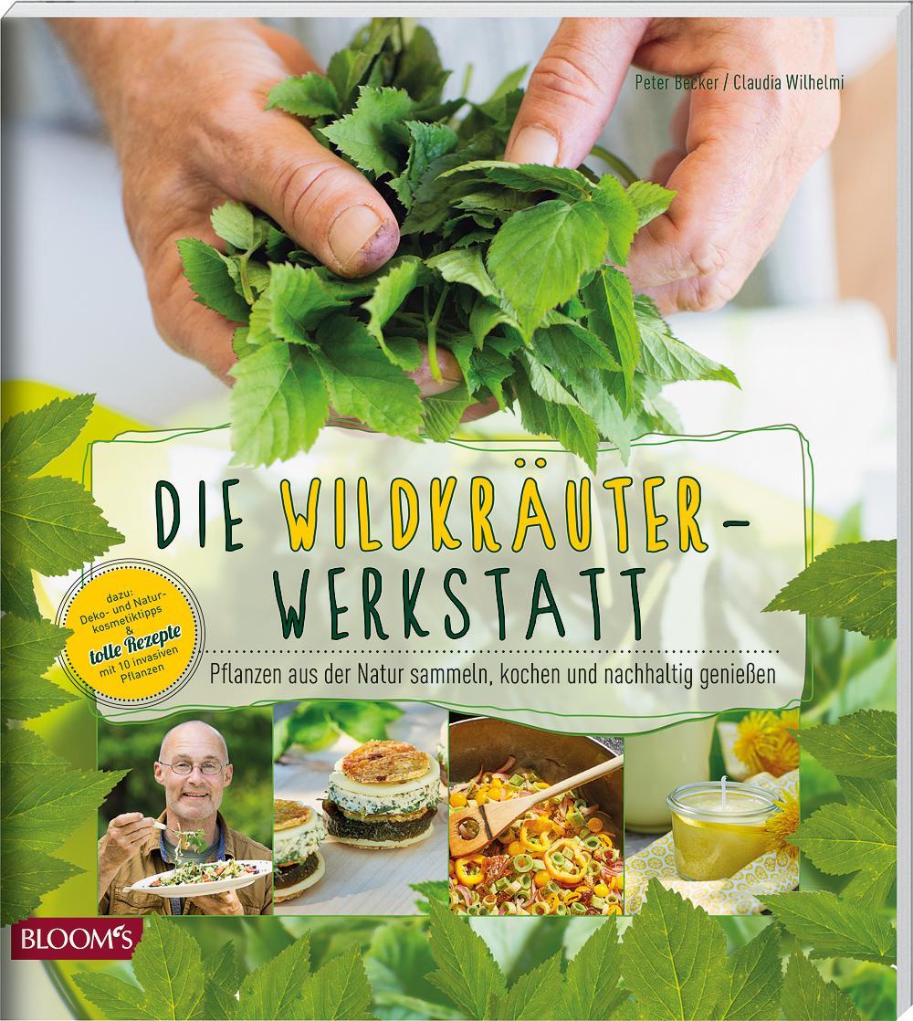 Cover: 9783945429662 | Die Wildkräuter-Werkstatt | Peter Becker (u. a.) | Taschenbuch | 2017