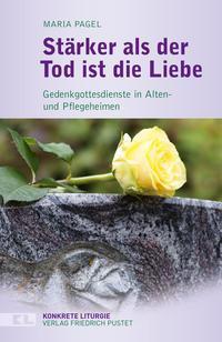 Cover: 9783791733203 | Stärker als der Tod ist die Liebe | Maria Pagel | Taschenbuch | 80 S.