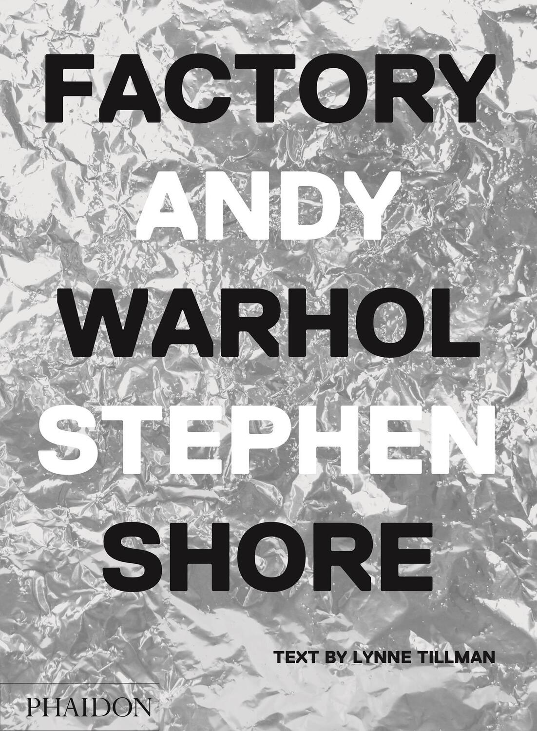 Cover: 9780714872742 | Factory: Andy Warhol | Stephen Shore | Buch | Englisch | 2016
