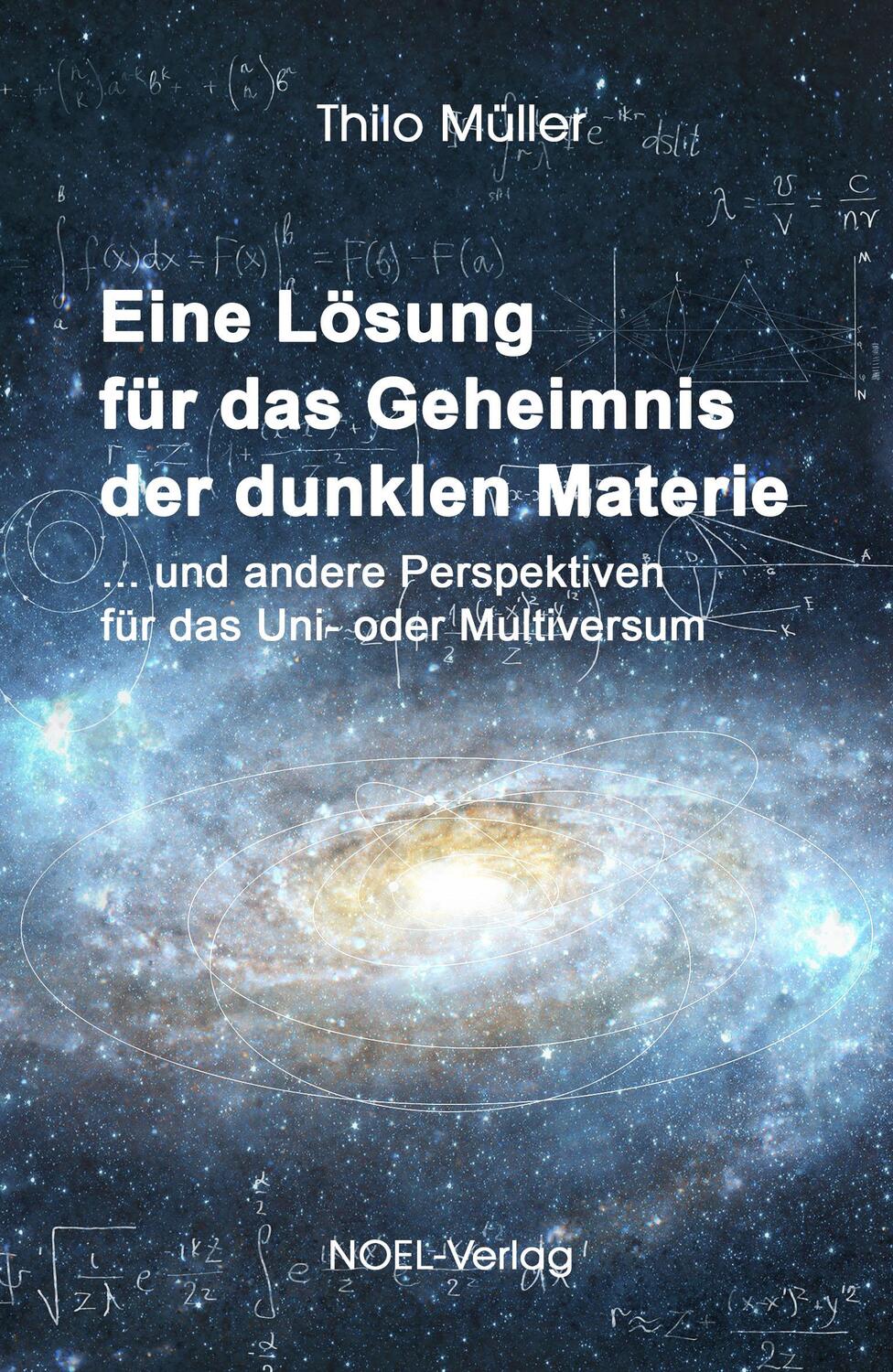 Cover: 9783967531299 | Eine Lösung für das Geheimnis der dunklen Materie | Thilo Müller