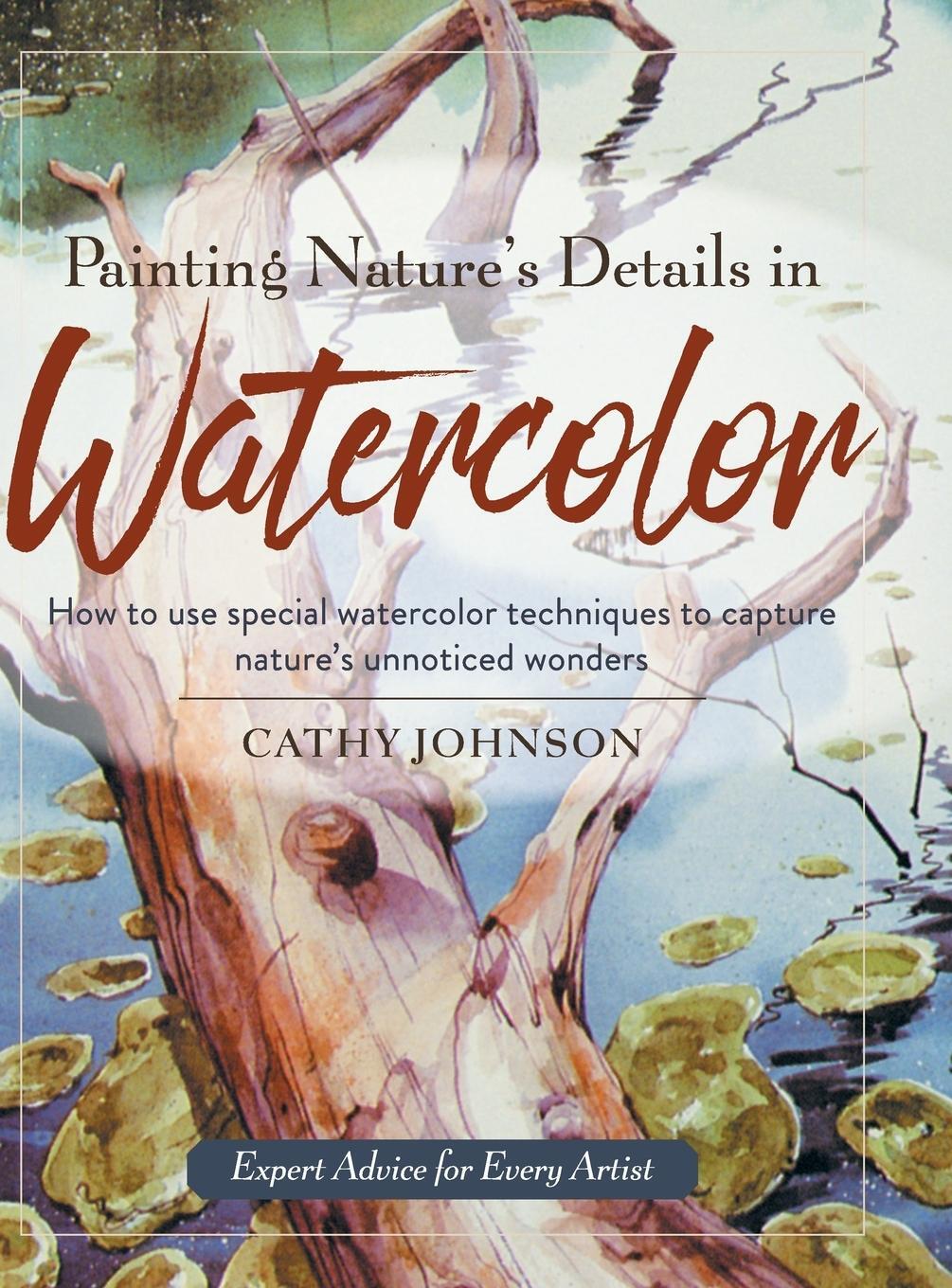 Cover: 9781635617382 | Painting Nature's Details in Watercolor | Cathy A. Johnson | Buch