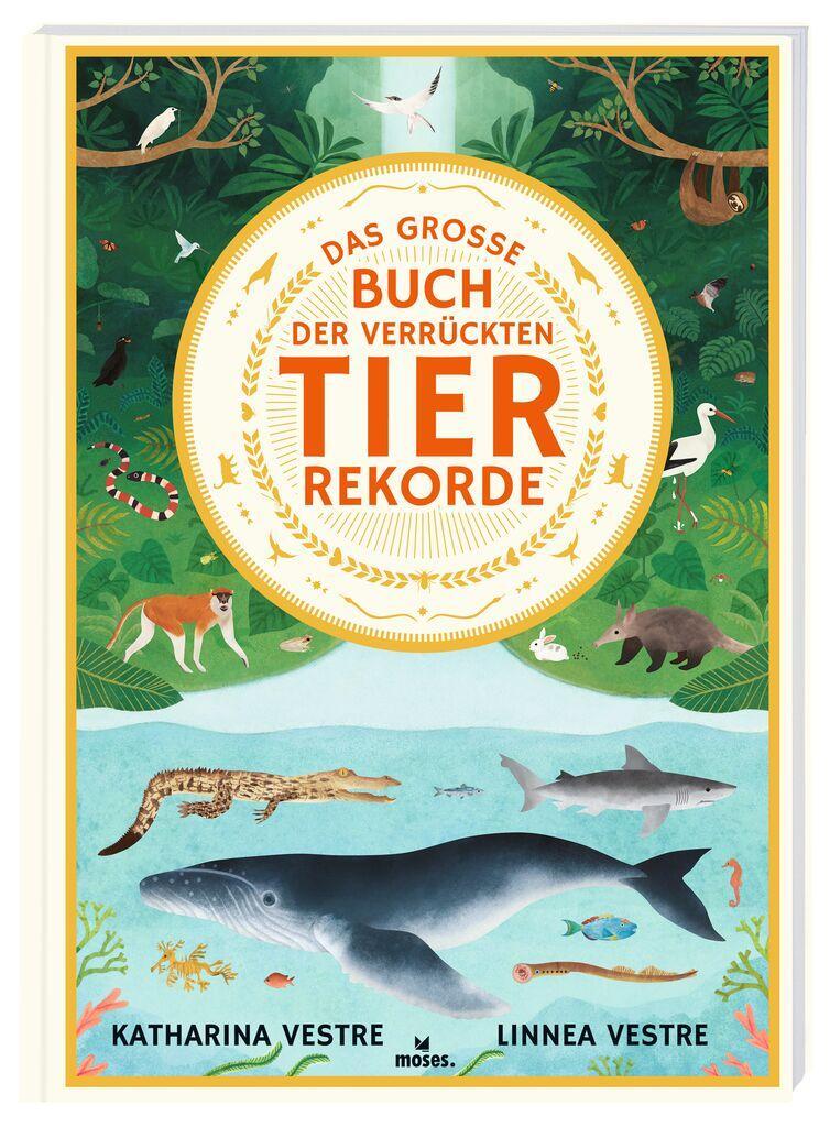 Cover: 9783964552815 | Das große Buch der verrückten Tierrekorde | Katharina Vestre | Buch