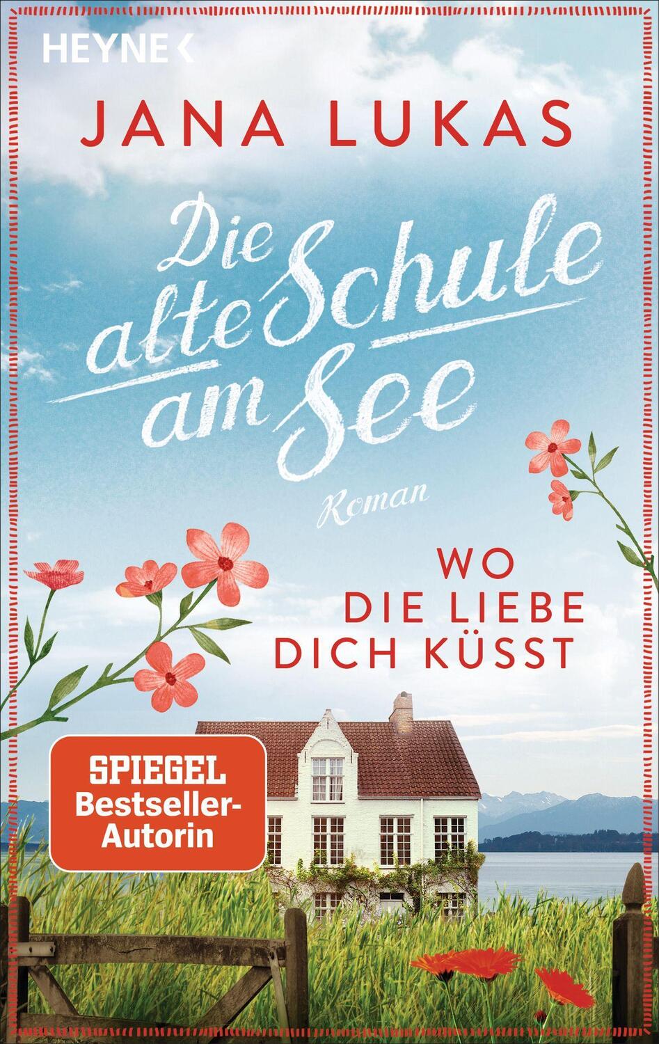 Cover: 9783453426399 | Wo die Liebe dich küsst | Die alte Schule am See - Roman | Jana Lukas