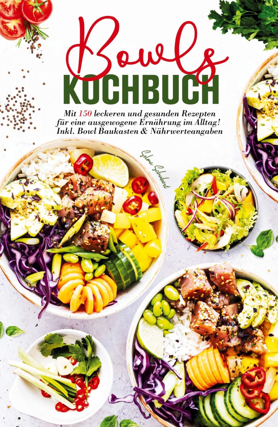 Cover: 9783347783331 | Bowls Kochbuch - Mit 150 leckeren und gesunden Rezepten für eine...