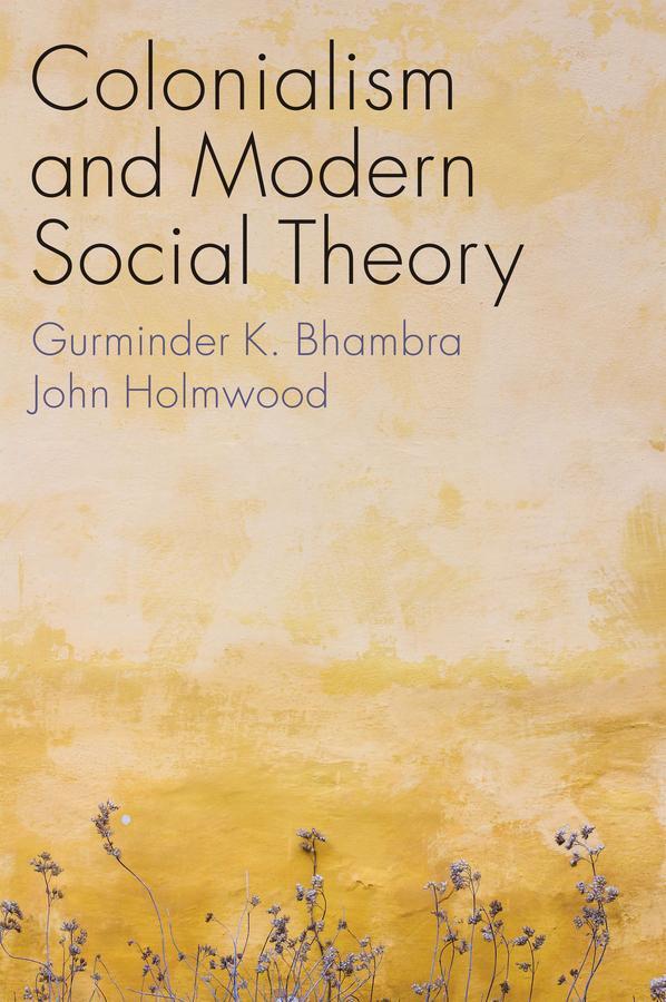 Cover: 9781509541300 | Colonialism and Modern Social Theory | Gurminder K. Bhambra (u. a.)