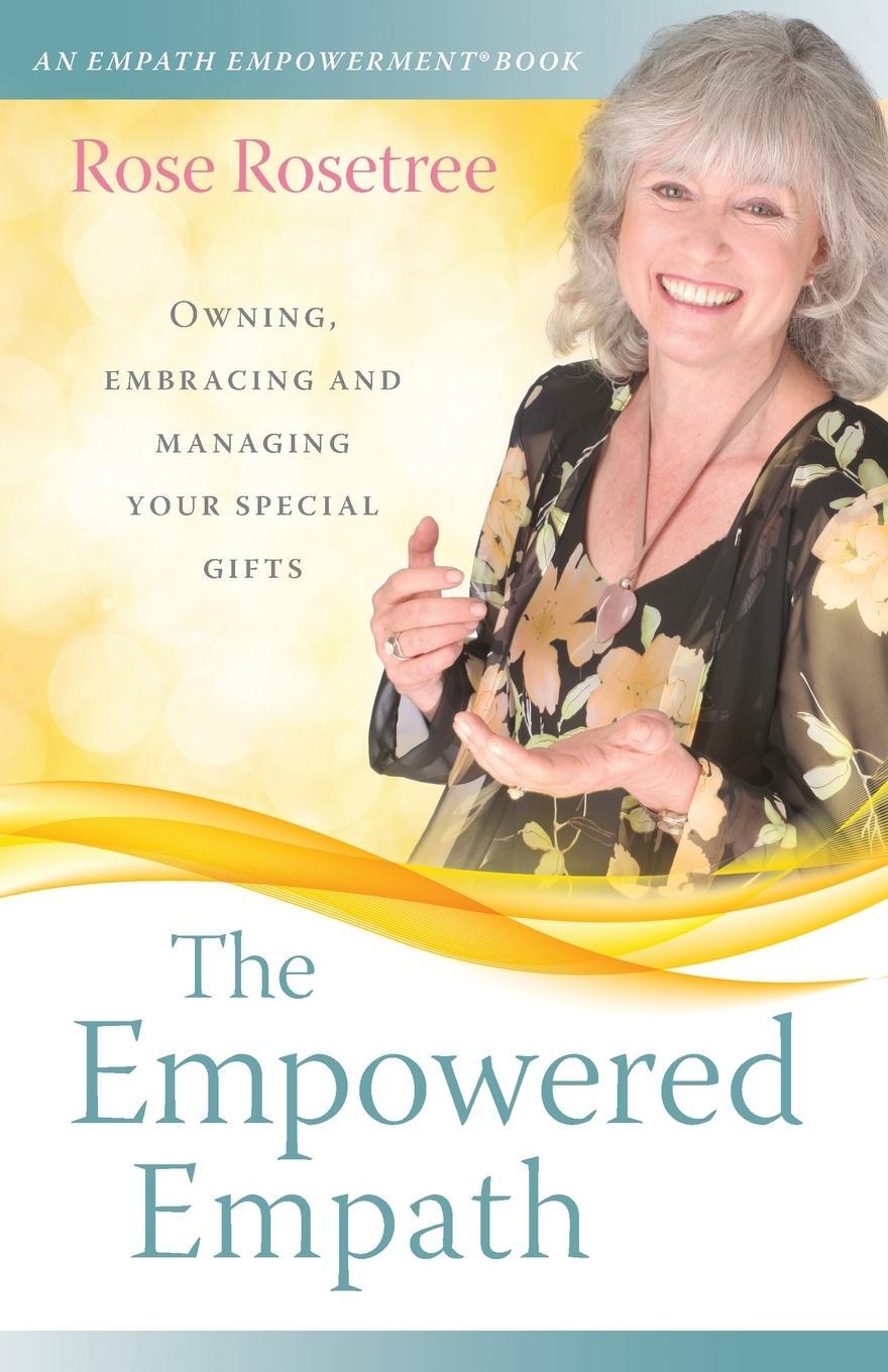 Cover: 9781935214328 | The Empowered Empath | Rose Rosetree | Taschenbuch | Paperback | 2015