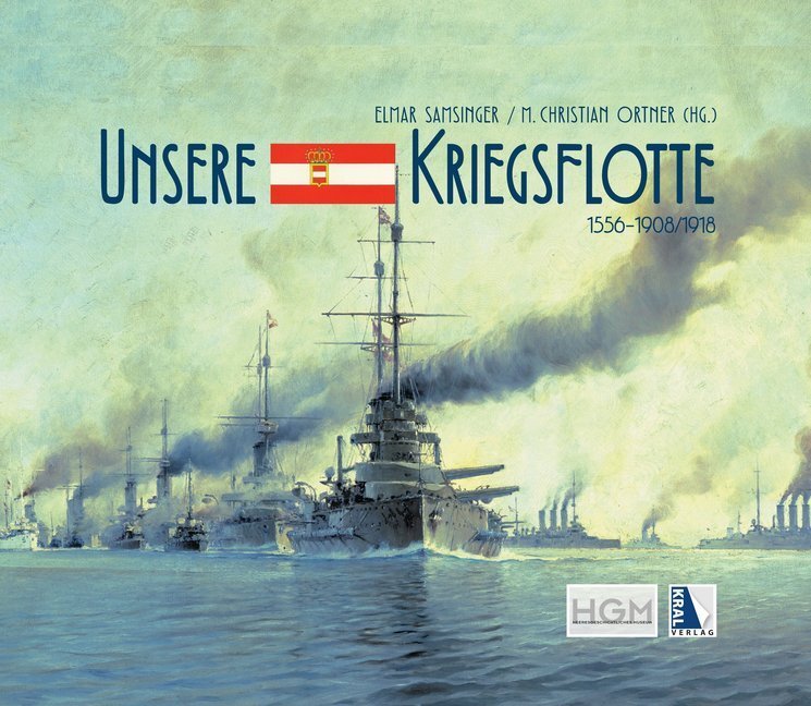 Cover: 9783990248560 | Unsere Kriegsflotte 1556-1908/918 | Elmar Samsinger (u. a.) | Buch
