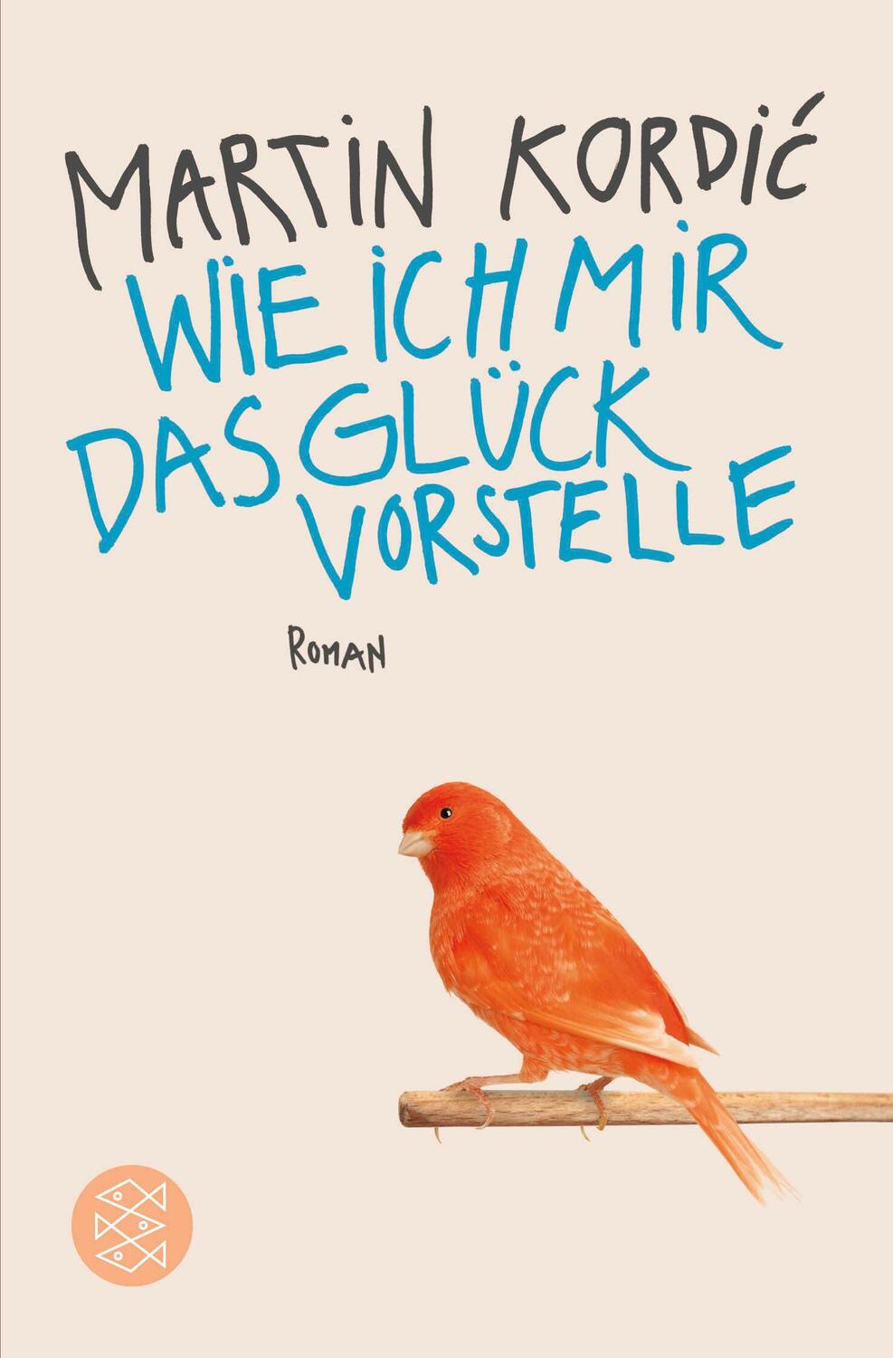 Cover: 9783596032037 | Wie ich mir das Glück vorstelle | Martin Kordic | Taschenbuch | 176 S.