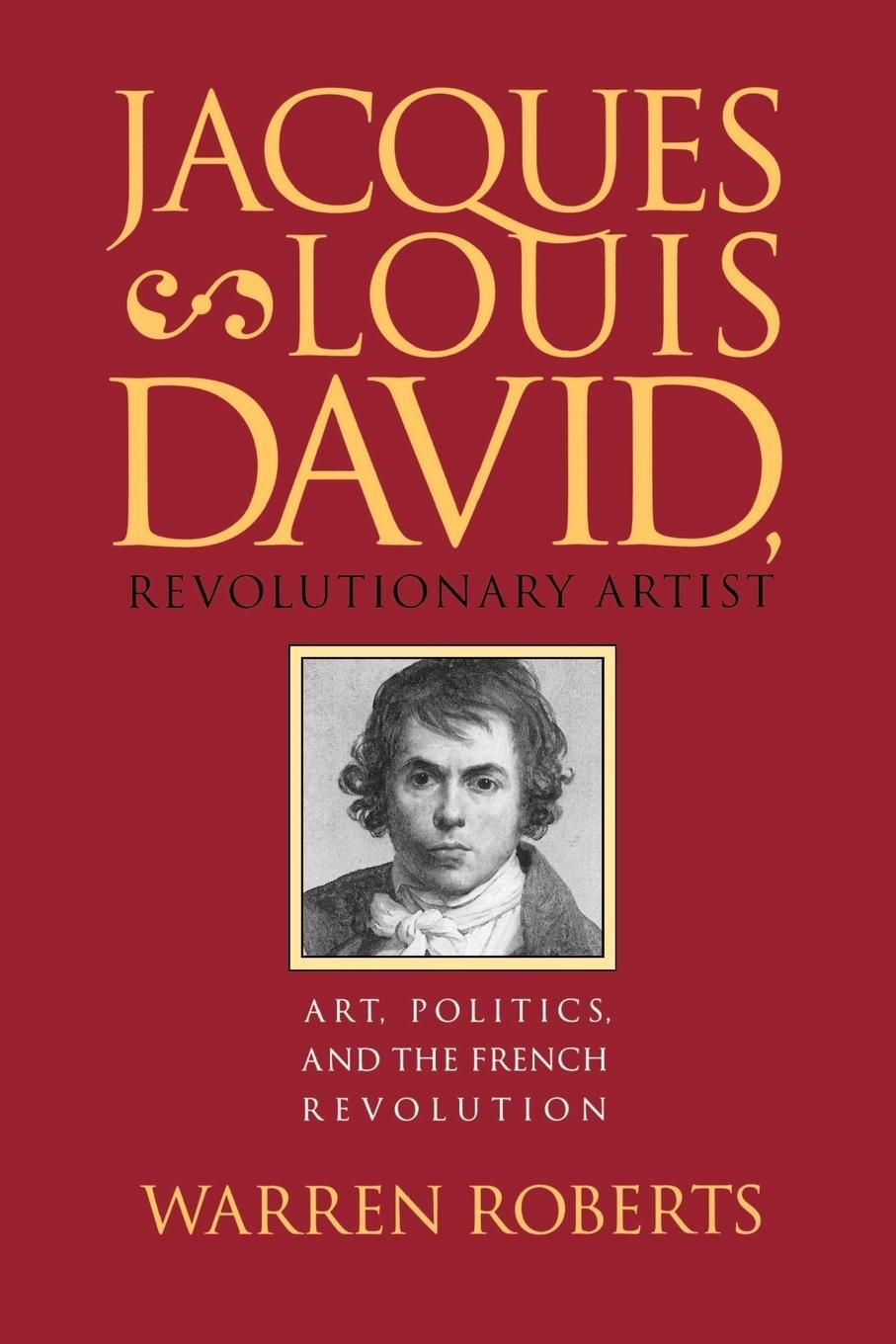 Cover: 9780807843505 | Jacques-Louis David, Revolutionary Artist | Warren Roberts | Buch