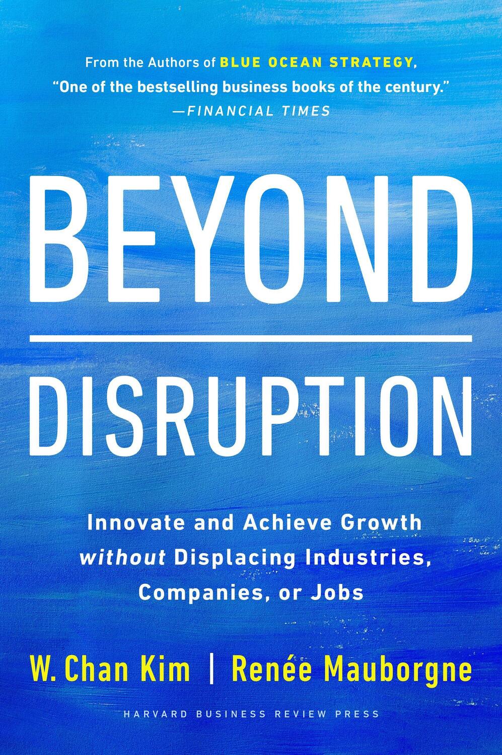 Cover: 9781647821326 | Beyond Disruption | W. Chan Kim (u. a.) | Buch | Englisch | 2023