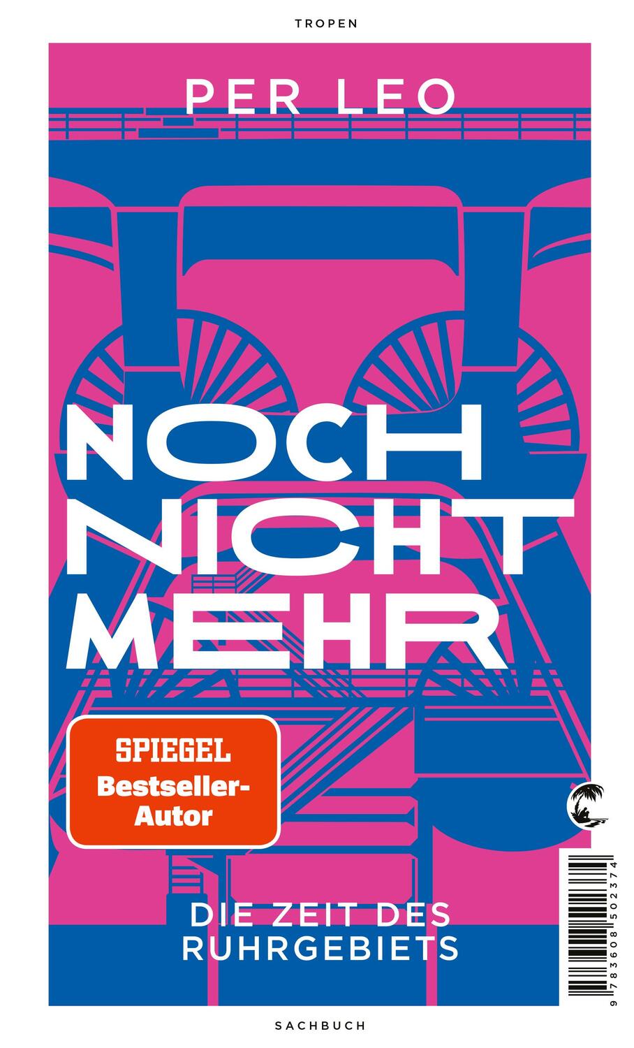 Cover: 9783608502374 | Noch nicht mehr | Die Zeit des Ruhrgebiets | Per Leo | Buch | 192 S.