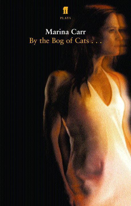 Cover: 9780571227662 | By the Bog of Cats | Marina Carr | Taschenbuch | Englisch | 2004