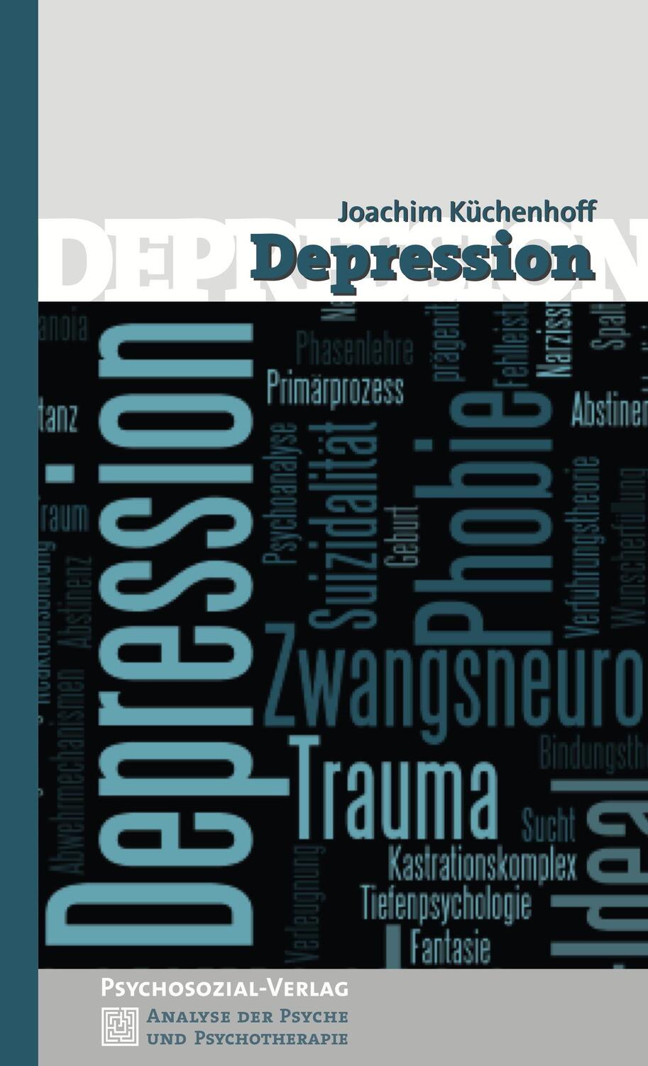 Cover: 9783837927054 | Depression | Joachim Küchenhoff | Taschenbuch | Deutsch | 2017