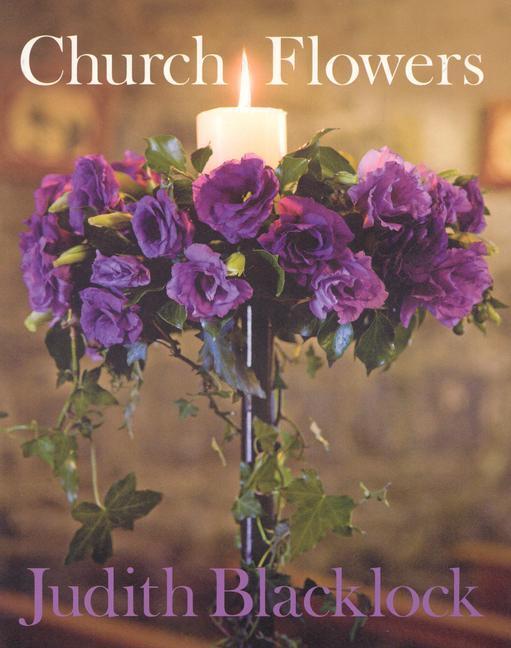 Cover: 9780955239168 | Church Flowers | Judith Blacklock | Buch | Gebunden | Englisch | 2009