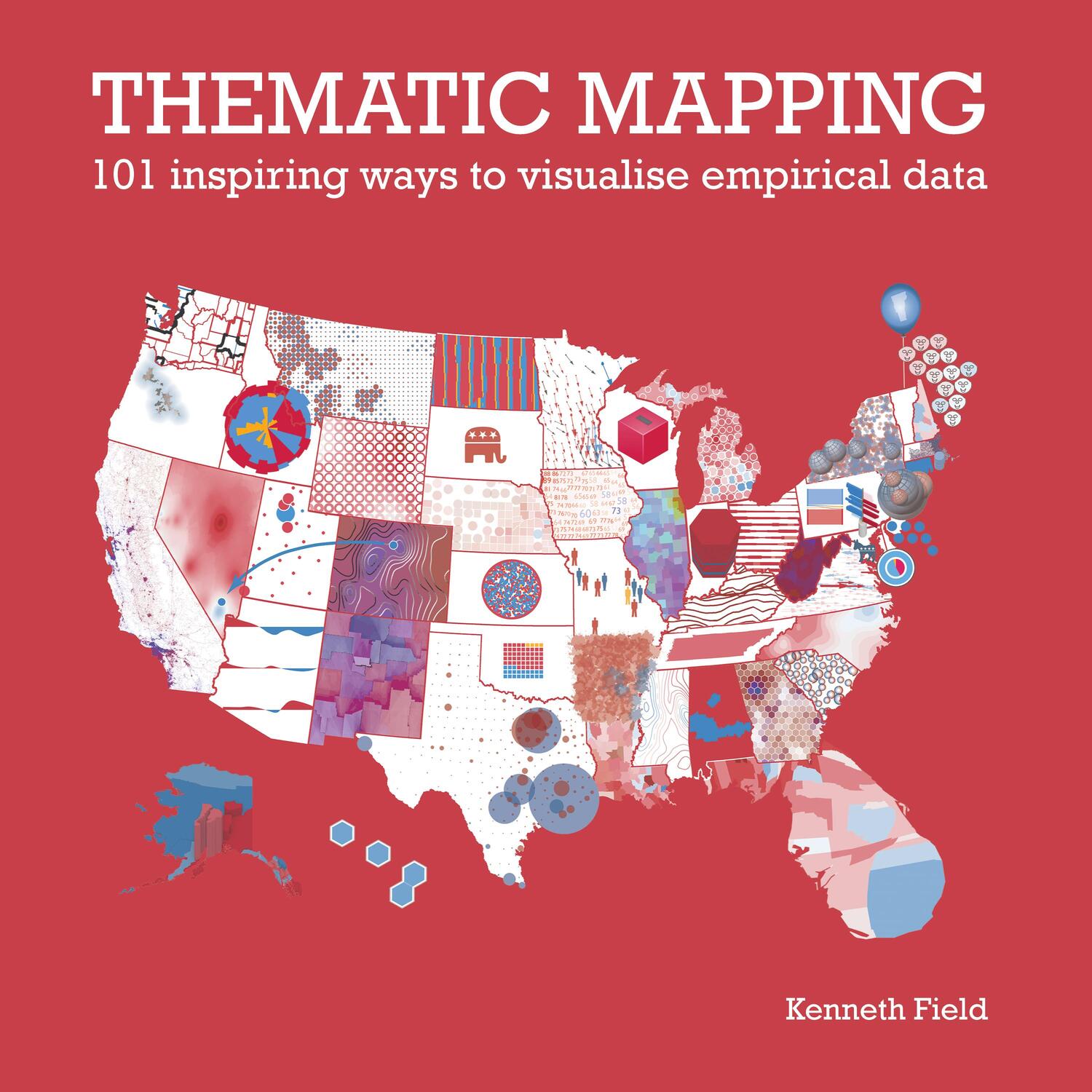 Cover: 9781589485570 | Thematic Mapping | 101 Inspiring Ways to Visualise Empirical Data