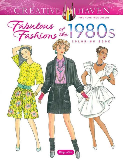 Cover: 9780486848037 | Creative Haven Fabulous Fashions of the 1980s Coloring Book | Sun