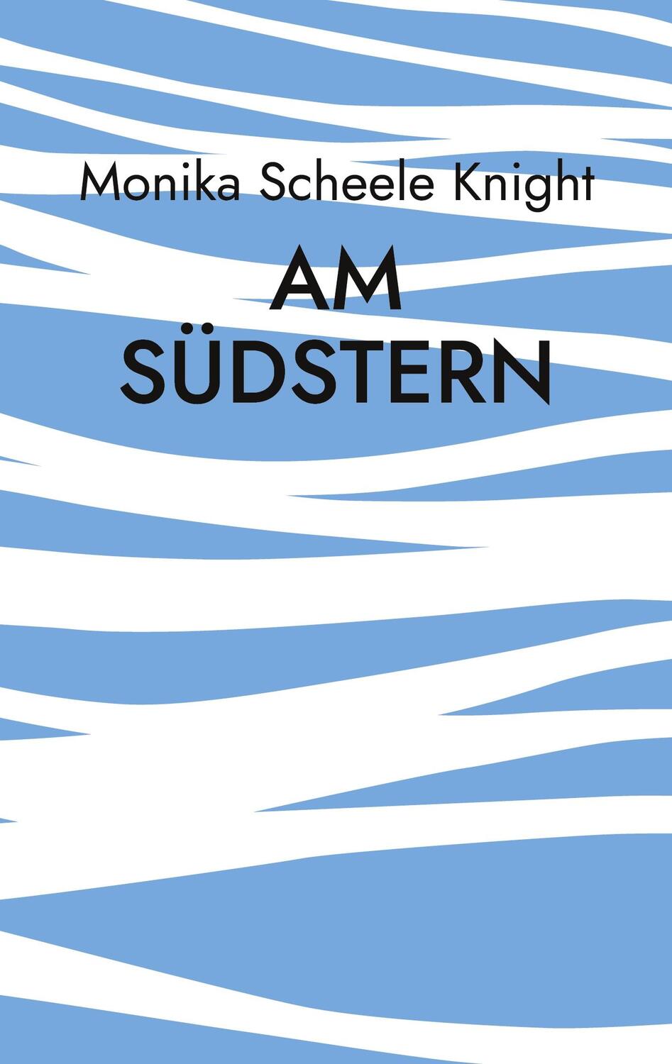 Cover: 9783746018843 | Am Südstern | Monika Scheele Knight | Taschenbuch | Paperback | 240 S.