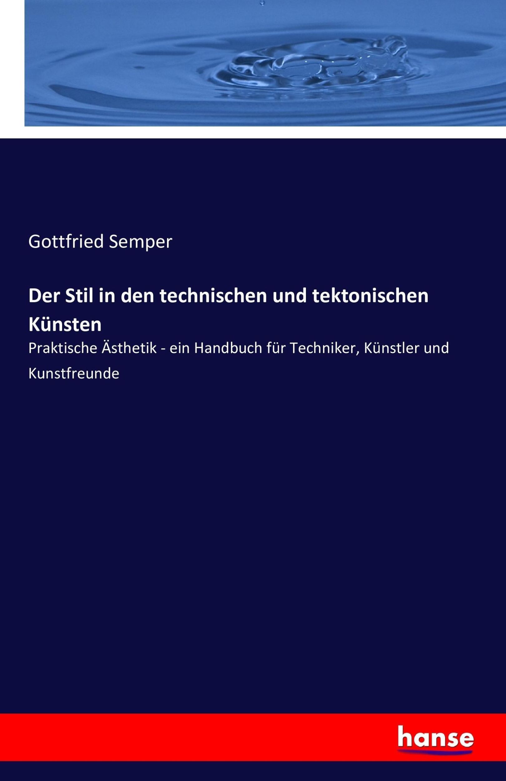 Cover: 9783743311589 | Der Stil in den technischen und tektonischen Künsten | Semper | Buch