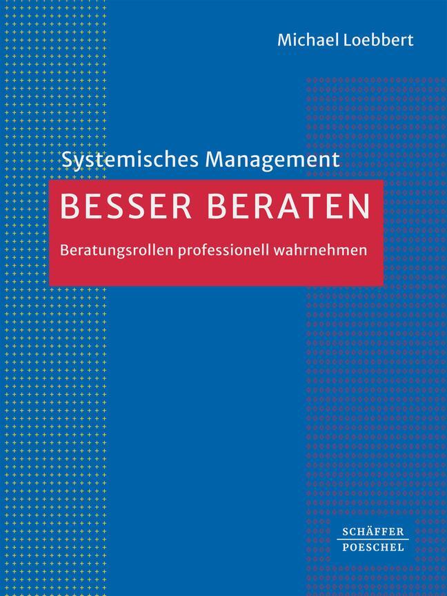 Cover: 9783791063430 | Besser beraten | Beratungsrollen professionell wahrnehmen | Loebbert