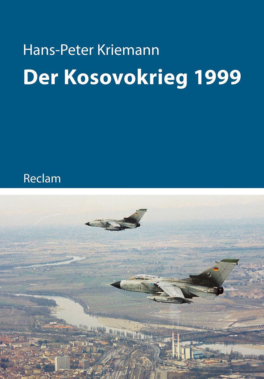Cover: 9783150112120 | Der Kosovokrieg 1999 | Hans-Peter Kriemann | Taschenbuch | Deutsch