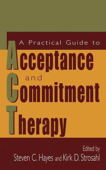Cover: 9780387233673 | A Practical Guide to Acceptance and Commitment Therapy | Buch | XVIII