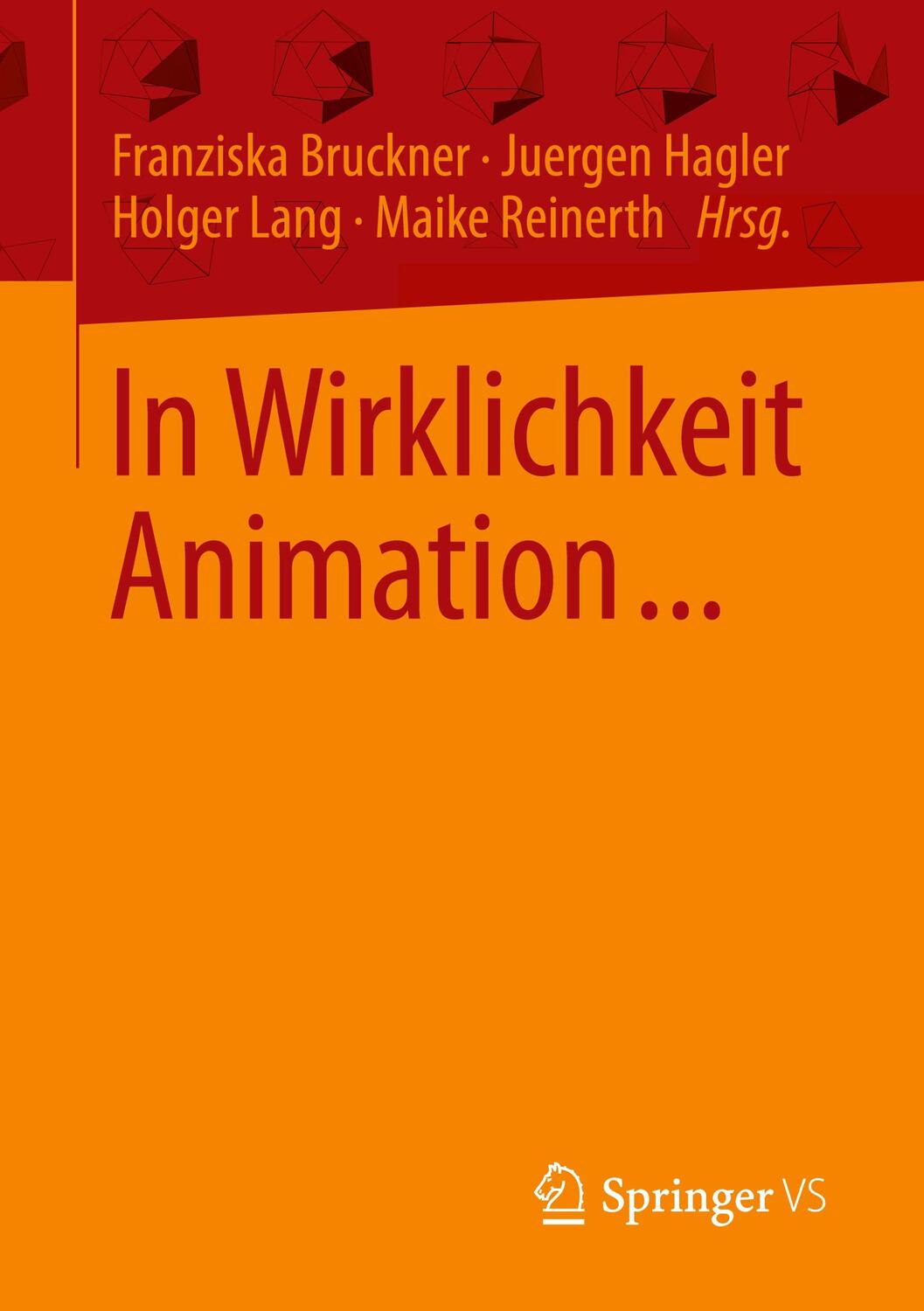 Cover: 9783658332860 | In Wirklichkeit Animation... | Franziska Bruckner (u. a.) | Buch