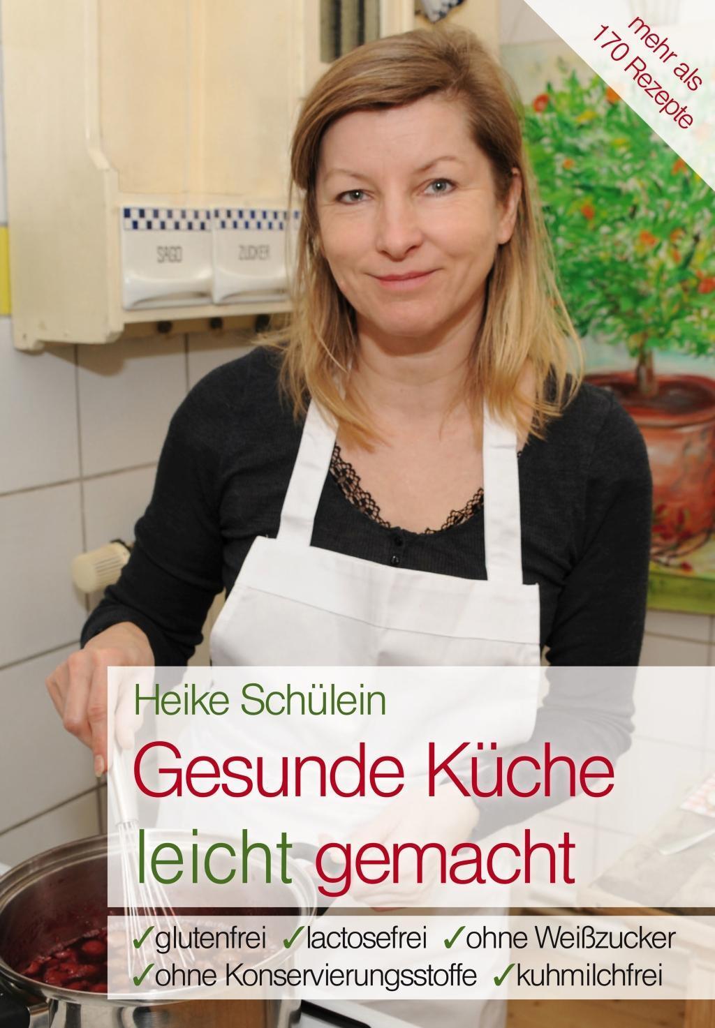 Cover: 9783964438966 | Gesunde Küche leicht gemacht | Heike Schülein | Taschenbuch | Deutsch