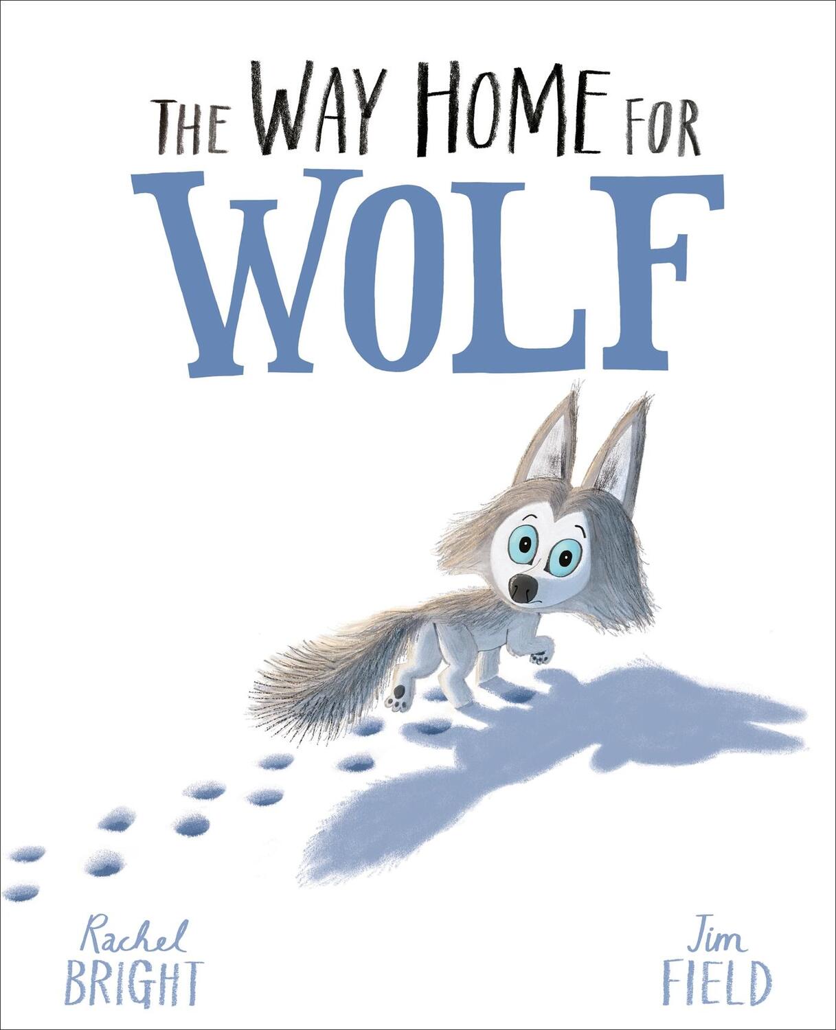 Cover: 9781408349212 | The Way Home for Wolf | Rachel Bright | Taschenbuch | 32 S. | Englisch