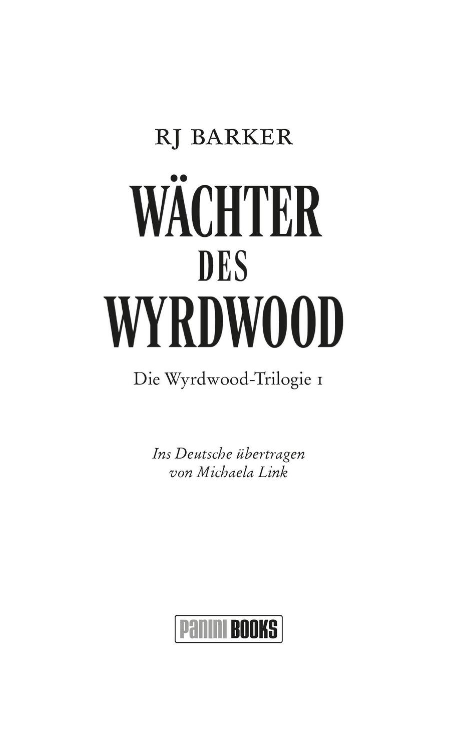 Bild: 9783833244865 | Wächter des Wyrdwood (Die Wyrdwood-Trilogie 1) | Rj Barker | Buch