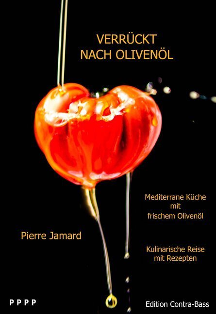 Cover: 9783943446425 | Verrückt nach Olivenöl - Mediterrane Küche mit frischem Olivenöl