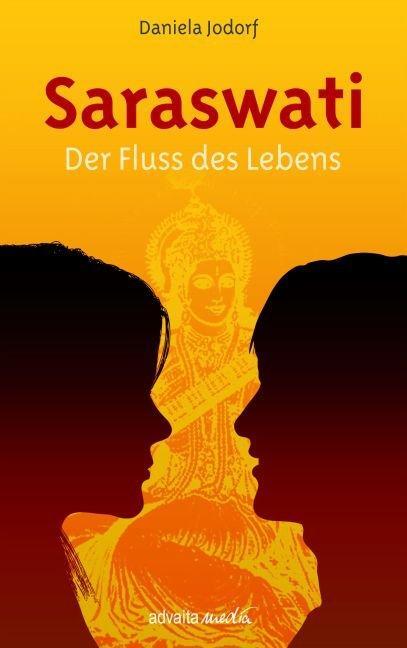 Cover: 9783936718119 | Saraswati | Der Fluss des Lebens | Daniela Jodorf | Taschenbuch | 2008