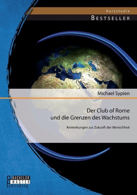 Cover: 9783956841903 | Der Club of Rome und die Grenzen des Wachstums | Michael Sypien | Buch