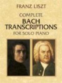 Cover: 9780486426617 | Complete Bach Transcriptions For Solo Piano | Franz Liszt | Buch