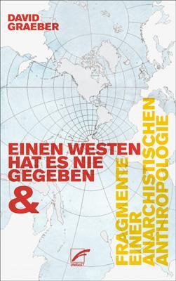 Cover: 9783897711938 | Einen Westen hat es nie gegeben &amp; Fragmente einer anarchistischen...