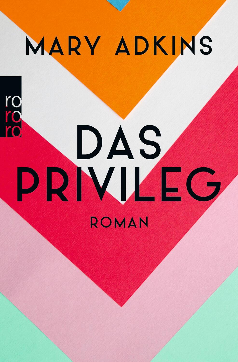 Cover: 9783499274565 | Das Privileg | Mary Adkins | Taschenbuch | Deutsch | 2022
