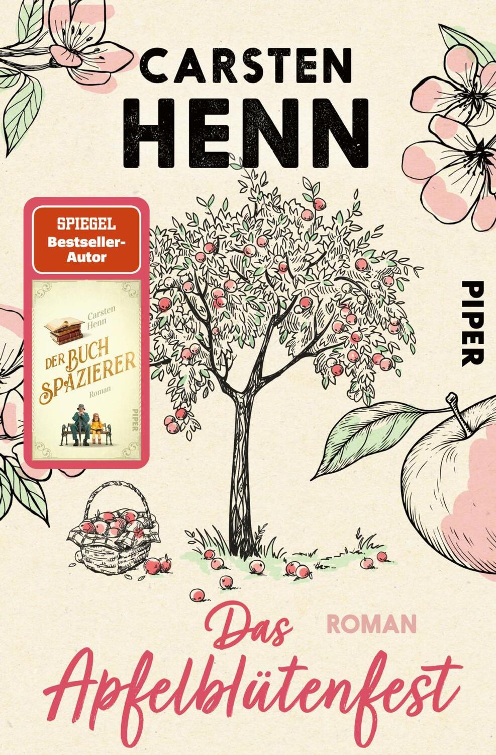 Cover: 9783492063883 | Das Apfelblütenfest | Roman Für alle Fans von »Der Buchspazierer«