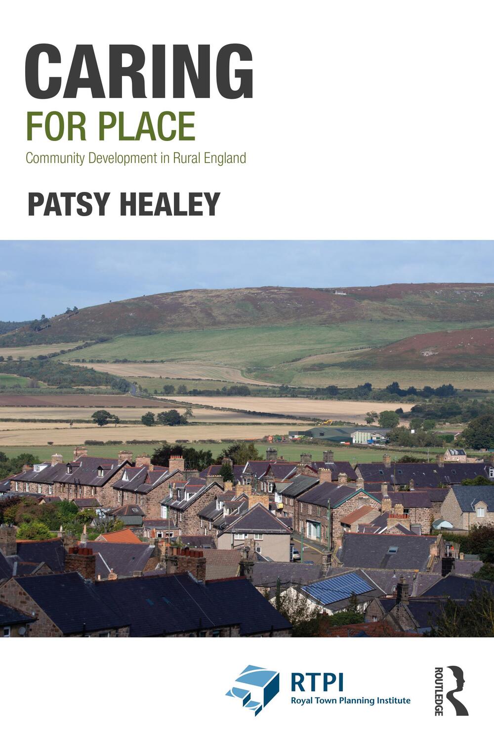 Cover: 9780367632014 | Caring for Place | Community Development in Rural England | Healey